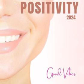 Various Artists - Positivity- 2024- Good Vibes (2024) Mp3 320kbps [PMEDIA] ⭐️