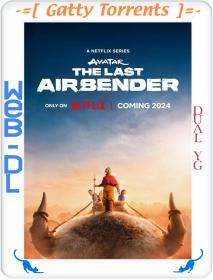 Avatar The Last Airbender 2024 S01 COMPLETE 720p WEBRip x264 Dual YG