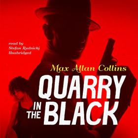 Max Allan Collins - 2016 - Quarry in the Black (Thriller)