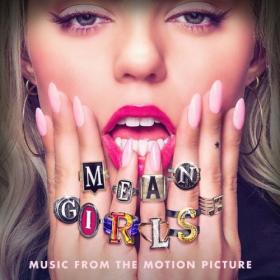 Reneé Rapp - Mean Girls (Music From The Motion Picture– Bonus Track Version) (2024) [24Bit-48kHz] FLAC [PMEDIA] ⭐️