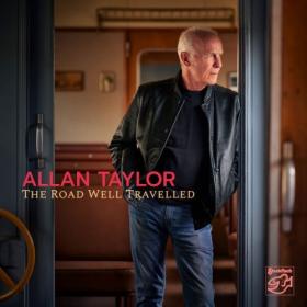 Allan Taylor - The Road Well Travelled (2024) [24Bit-88 2kHz] FLAC [PMEDIA] ⭐️