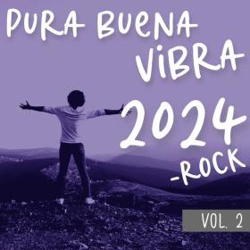 VA - Pura Buena Vibra 2024 - Rock Vol  2 - WEB mp3 320kbps-EICHBAUM