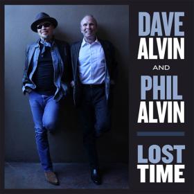 (2015) Dave Alvin & Phil Alvin - Lost Time [FLAC]