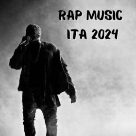 Various Artists - RAP MUSIC ITA 2024 (2024) Mp3 320kbps [PMEDIA] ⭐️