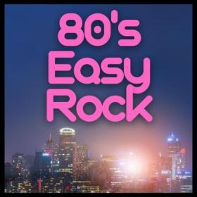 Various Artists - 80's Easy Rock (2024) Mp3 320kbps [PMEDIA] ⭐️