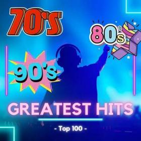 70's & 80's & 90's - Top 100 - Greatest Hits (2024) FLAC