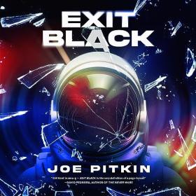 Joe Pitkin - 2024 - Exit Black (Sci-Fi)