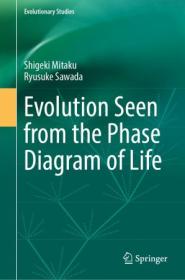 [ CourseWikia com ] Evolution Seen from the Phase Diagram of Life