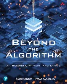 Beyond the Algorithm - AI, Security, Privacy, and Ethics (True EPUB)