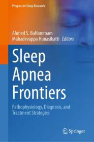 Sleep Apnea Frontiers - Pathophysiology, Diagnosis, and Treatment Strategies