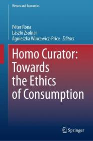 Homo Curator - Towards the Ethics of Consumption