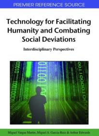 Technology for Facilitating Humanity and Combating Social Deviations - Interdisciplinary Perspectives