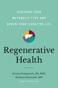 Regenerative Health - Discover Your Metabolic Type and Renew Your Liver for Life