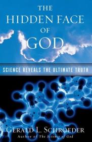 The Hidden Face of God - Science Reveals the Ultimate Truth