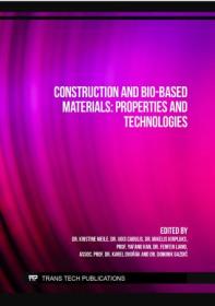 Construction and Bio-Based Materials - Properties and Technologies (Materials Science Forum, Volume 1071)