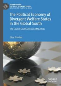 The Political Economy of Divergent Welfare States in the Global South