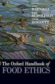 The Oxford Handbook of Food Ethics (Oxford Handbooks)
