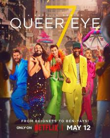 【高清剧集网发布 】粉雄救兵 第七季[全7集][简繁英字幕] Queer Eye S07 2023 2160p NF WEB-DL DDP5.1 H 265-LelveTV