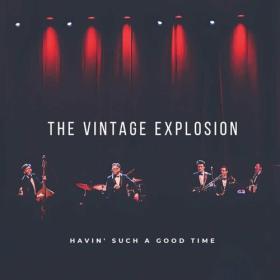 The Vintage Explosion - Havin' Such A Good Time