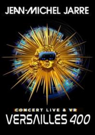 Jean-Michel Jarre - Versailles 400 Concert Live