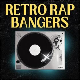 Various Artists - Retro Rap Bangers (2024) Mp3 320kbps [PMEDIA] ⭐️