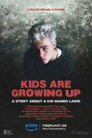 Kids Are Growing Up A Story About A Kid Named Laroi 2024 1080p WEB H264-STAY[TGx]