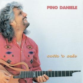 Pino Daniele - Sotto 'o sole (2021 Remaster) (1991 Pop) [Flac 24-96]