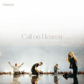 Passion - Call on Heaven (Live) (2024) Mp3 320kbps [PMEDIA] ⭐️