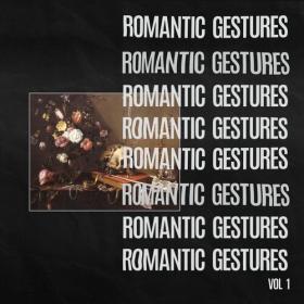 Fort Romeau - Romantic Gestures Vol  1 (2024) Mp3 320kbps [PMEDIA] ⭐️