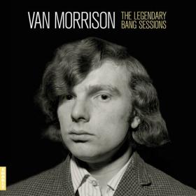 Van Morrison - The Legendary Bang Sessions (2024) Mp3 320kbps [PMEDIA] ⭐️