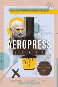 AeroPress Movie (2018) [720p] [WEBRip] [YTS]