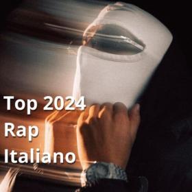 Various Artists - Top 2024 Rap Italiano (2024) Mp3 320kbps [PMEDIA] ⭐️