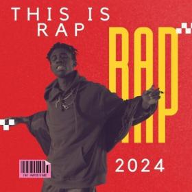 Various Artists - This is Rap – 2024 – RAP (2024) Mp3 320kbps [PMEDIA] ⭐️