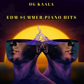OG KAALA - Edm Summer Piano Hits - 2024 - WEB mp3 320kbps-EICHBAUM