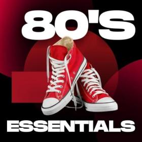 Various Artists - 80's Essentials (2024) Mp3 320kbps [PMEDIA] ⭐️