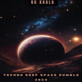 OG KAALA - Techno Deep Space Rumble 2024 - 2024 - WEB mp3 320kbps-EICHBAUM