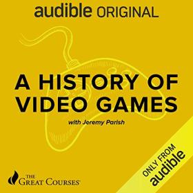 Jeremy Parish - 2020 - A History of Video Games (History)