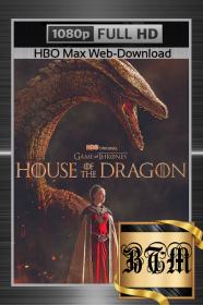 House Of The Dragon S01 COMPLETE 1080p ENG LATINO HINDI DDP5.1 Atmos MKV-BEN THE