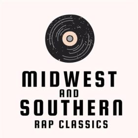 Various Artists - Midwest and Southern Rap Classics (2024) Mp3 320kbps [PMEDIA] ⭐️