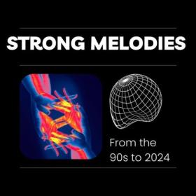 Various Artists - Strong Melodies – From the 90's to 2024 (2024) Mp3 320kbps [PMEDIA] ⭐️