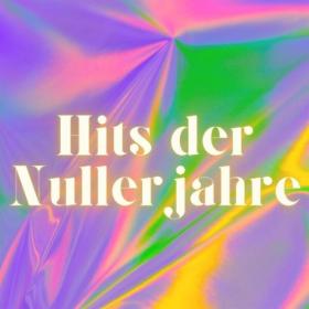 Various Artists - Hits der Nullerjahre (2024) Mp3 320kbps [PMEDIA] ⭐️