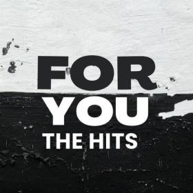 Various Artists - For You – The Hits (2024) Mp3 320kbps [PMEDIA] ⭐️