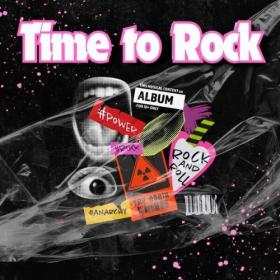 Various Artists - Time to Rock (2024) Mp3 320kbps [PMEDIA] ⭐️