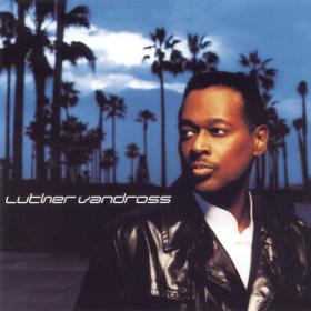 Luther Vandross - Luther Vandross (2001 Soul Funk R&B) [Flac 24-44]