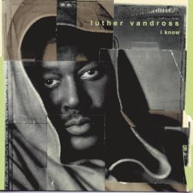 Luther Vandross - I Know (1998 R&B) [Flac 16-44]