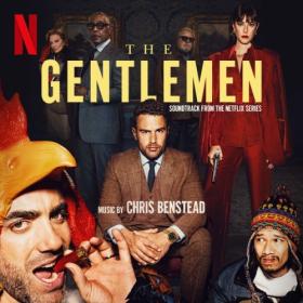 Chris Benstead - The Gentlemen (Soundtrack from the Netflix Series) (2024) [24Bit-48kHz] FLAC [PMEDIA] ⭐️