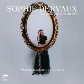 Sophie Dervaux - Vivaldi Bassoon Concerti (2024) [24Bit-96kHz] FLAC [PMEDIA] ⭐️