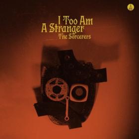 The Sorcerers - I Too Am A Stranger (2024) [24Bit-48kHz] FLAC [PMEDIA] ⭐️