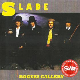 SLADE - 1985 - Rogues Gallery (2007 SALVOCD010)⭐WV