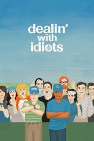 Dealin With Idiots (2013) [720p] [WEBRip] [YTS]